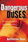 Dangerous Doses: How Counterfeiters Are Contaminating America's Drug Supply Cover Image
