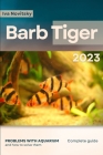 Barb Tiger: Problems with aquarium and how to solve them By Iva Novitsky Cover Image