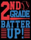 2nd Grade Batter Up Primary Composition Notebook For Boys Baseball: 108 Large Pages Handwriting Paper For Back To School By Big Cool Books Cover Image
