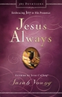 Jesus Always: Embracing Joy in His Presence (a 365-Day Devotional) By Sarah Young Cover Image