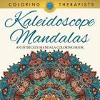 Kaleidoscope Mandalas: An Intricate Mandala Coloring Book Cover Image