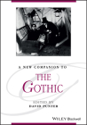 A New Companion to the Gothic (Blackwell Companions to Literature and Culture #179) By David Punter (Editor) Cover Image
