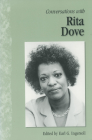 Conversations with Rita Dove (Literary Conversations) By Earl G. Ingersoll (Editor) Cover Image