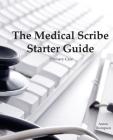 The Medical Scribe Starter Guide: Primary Care Cover Image