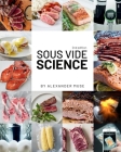 Sous Vide Science By Alexander Muse Cover Image