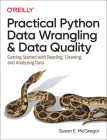 Practical Python Data Wrangling and Data Quality: Getting Started with Reading, Cleaning, and Analyzing Data Cover Image