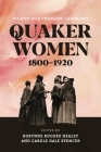 Quaker Women, 1800-1920: Studies of a Changing Landscape Cover Image