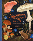 Mushroom Rain By Laura K. Zimmermann, Jamie Green (Illustrator) Cover Image