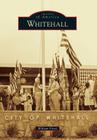 Whitehall (Images of America) By William Flood Cover Image