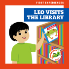 Leo Visits the Library (First Experiences) Cover Image
