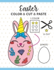 Easter Color Cut and Paste: Egg Coloring Cutting Gluing and Pasting Activity Book By Anna Hoster Cover Image