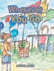 Wherever You Go By Alexis Davis Cover Image