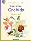 BROCKHAUSEN Colouring Book Vol. 5 - Inspiration: Orchids: Colouring Book By Dortje Golldack Cover Image