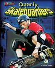 Gnarly Skateboarders (X-Moves) Cover Image
