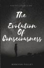 The Evolution of Consciousness By Maniyah Pulley Cover Image