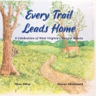 Every Trail Leads Home By Rose Miller, Sharon Hildebrand (Illustrator), Joshua P. Miller (Designed by) Cover Image