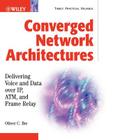 Converged Network Architectures: Delivering Voice Over Ip, Atm, and Frame Relay Cover Image