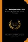 The Free Expansion of Gases: Memoirs by Gay-Lussac, Joule, and Joule and Thomson By Joseph Louis Gay-Lussac, Joseph Sweetman Ames, Baron William Thomson Kelvin Cover Image