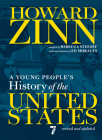 A Young People's History of the United States: Revised and Updated--Centennial Edition (For Young People Series) By Howard Zinn, Rebecca Stefoff (Adapted by), Ed Morales (Contributions by) Cover Image