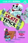 Skate Trick (Robot and Rico) By Anastasia Suen, Michael Laughead (Illustrator) Cover Image