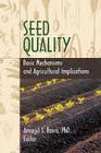 Seed Quality: Basic Mechanisms and Agricultural Implications By Robert E. Gough Cover Image