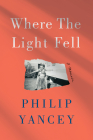 Where the Light Fell: A Memoir Cover Image