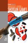 Gun Digest Shooter's Guide to Shotgun Games By Nick Sisley Cover Image