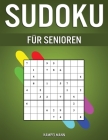 Sudoku für Senioren: 250 leichte Sudokus im Großdruck für ältere Menschen mit Lösungen By Kampelmann Cover Image