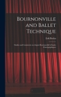 Bournonville and Ballet Technique; Studies and Comments on August Bournonville's Études Chorégraphiques By Erik Bruhn Cover Image