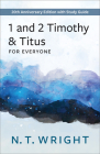 1 and 2 Timothy and Titus for Everyone: 20th Anniversary Edition with Study Guide (New Testament for Everyone) By N. T. Wright Cover Image