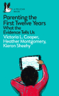 Parenting the First Twelve Years: What the Evidence Tells Us (Pelican Books) By Kieron Sheehy, Victoria L. Cooper, Heather Montgomery Cover Image