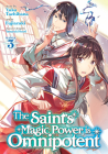 The Saint's Magic Power is Omnipotent (Manga) Vol. 3 By Yuka Tachibana, Fujiazuki (Illustrator) Cover Image