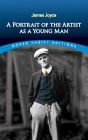 A Portrait of the Artist as a Young Man By James Joyce Cover Image