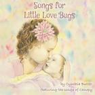 Songs For Little Love Bugs Cover Image