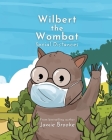 Wilbert the Wombat Social Distances: Teaching Children Kindness and Healthy Habits By Jamie Brooke, Moch Fajar Shobaru (Illustrator) Cover Image