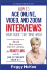 How to Ace Online, Video, or Zoom Interviews: Your Guide to Getting Hired By Shannon Harrison (Editor), Peggy McKee Cover Image