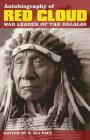 Autobiography of Red Cloud: War Leader of the Oglalas By R. Eli Paul (Editor) Cover Image