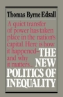 The New Politics of Inequality By Thomas Byrne Edsall Cover Image