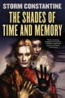 The Shades of Time and Memory: The Second Book of the Wraeththu Histories Cover Image