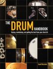 The Drum Handbook: Buying, Maintaining and Getting the Best from Your Drum Kit Cover Image