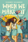 When We Make It: A Nuyorican Novel Cover Image