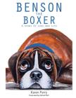 Benson the Boxer: A Story of Loss and Life By Selinah Bull (Illustrator), Karen J. Ferry Cover Image