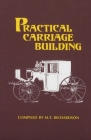 Practical Carriage Building By M. T. Richardson Cover Image