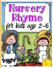 Nursery Rhymes for kids age 2-6: Perfect Interactive and Educational Gift for Baby, Toddler 1-3 and 2-4 Year Old Girl and Boy By Mark Steven Cover Image