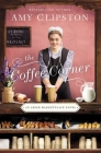 The Coffee Corner By Amy Clipston Cover Image