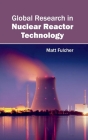 Global Research in Nuclear Reactor Technology Cover Image