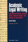 Academic Legal Writing: Law Review Articles, Student Notes, Seminar Papers, and Getting on Law Review Cover Image