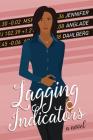 Lagging Indicators By Jennifer Anglade Dahlberg Cover Image