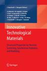 Innovative Technological Materials: Structural Properties by Neutron Scattering, Synchrotron Radiation and Modeling By Jacek J. Skrzypek (Editor), Franco Rustichelli (Editor) Cover Image