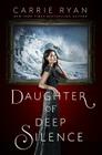 Daughter of Deep Silence By Carrie Ryan Cover Image